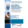 Lean Sigma Methods and Tools for Service Organizations: The Story of a Cruise Line Transformation