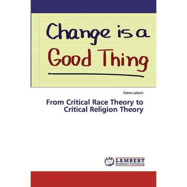 From Critical Race Theory to Critical Religion Theory
