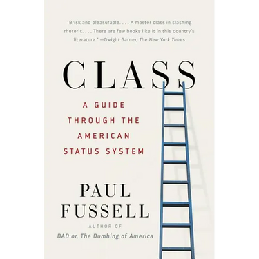Class: A Guide Through the American Status System