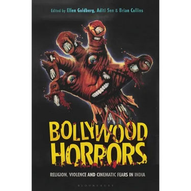 Bollywood Horrors: Religion, Violence and Cinematic Fears in India