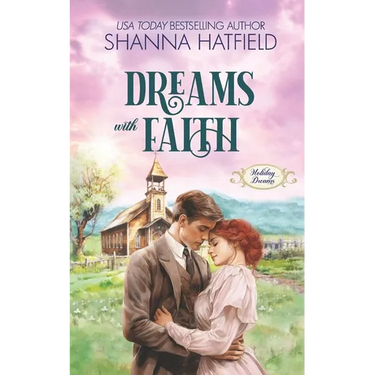 Dreams With Faith: A Wholesome Historical Novella