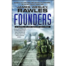 Founders: A Novel of the Coming Collapse