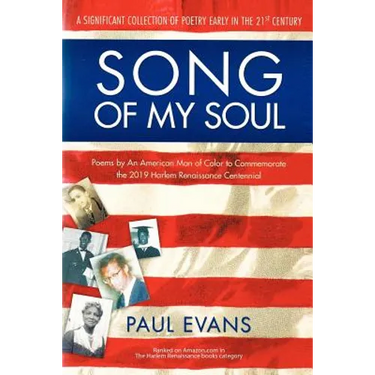 Song of My Soul: Poems by An American Man of Color to Commemorate the 2019 Harlem Renaissance Centennial