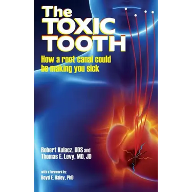 The Toxic Tooth: How a root canal could be making you sick
