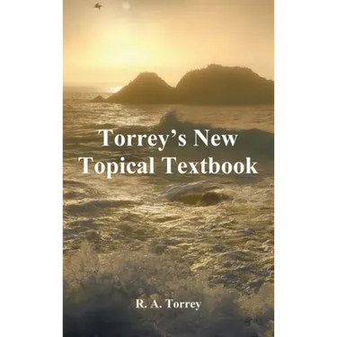 Torrey's New Topical Textbook