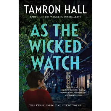 As the Wicked Watch: The First Jordan Manning Novel