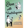 Fun With Ventriloquism