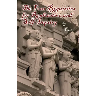 The Four Requisites for Realization and Self-Inquiry