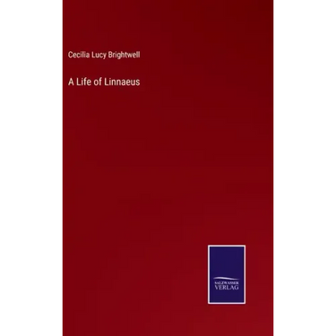A Life of Linnaeus