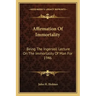 Affirmation of Immortality: Being the Ingersoll Lecture on the Immortality of Man for 1946