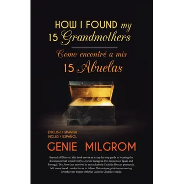 How I Found My 15 Grandmothers -Como Encontre A Mis 15 Abuelas: A Step by Step Guide-Una Guia Paso a Paso