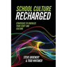School Culture Recharged: Strategies to Energize Your Staff and Culture