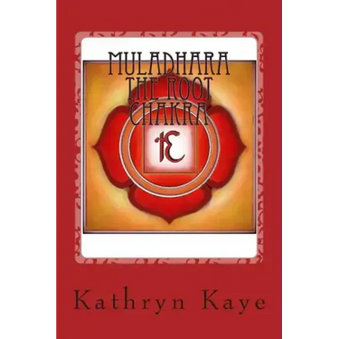 Muladhara The Root Chakra