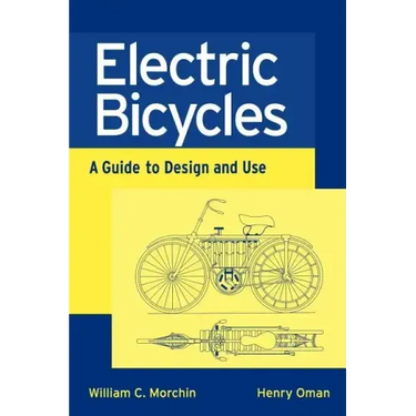 Electric Bicycles: A Guide to Design and Use