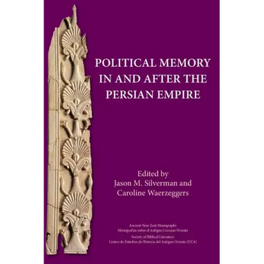 Political Memory in and after the Persian Empire