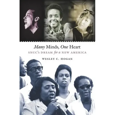 Many Minds, One Heart: Sncc's Dream for a New America