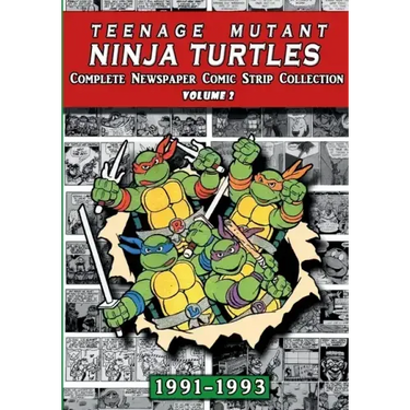 Teenage Mutant Ninja Turtles: Complete Newspaper Daily Comic Strip Collection Vol. 2 (1991-93)