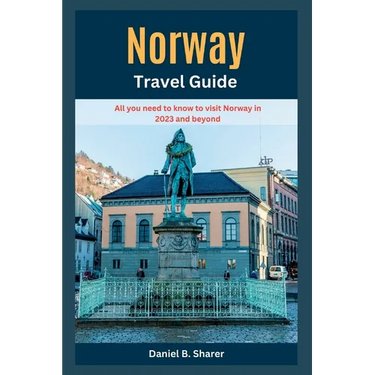 Norway Travel Guide: All you need to know to visit Norway in 2023 and beyond