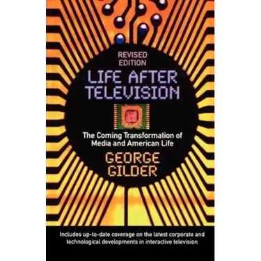 Life After Television: The Coming Transformation of Media and American Life