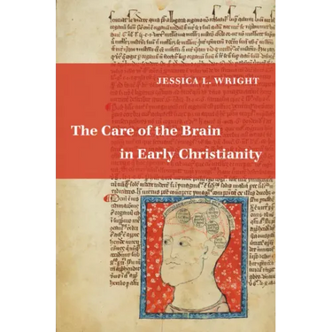 The Care of the Brain in Early Christianity