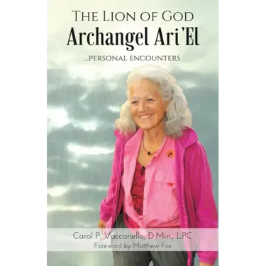 The Lion of God Archangel Ari'El: ...Personal Encounters