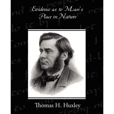 Evidence as to Man's Place in Nature