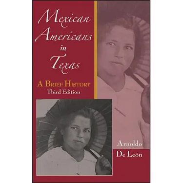 Mexican Americans in Texas: A Brief History