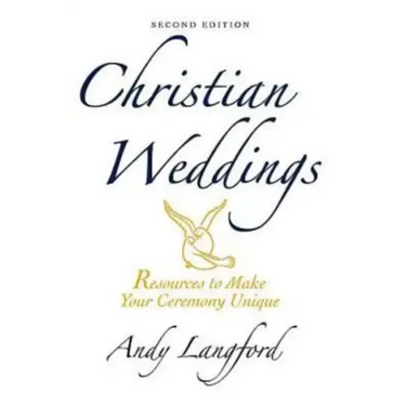 Christian Weddings, Second Edition: Resources to Make Your Ceremony Unique