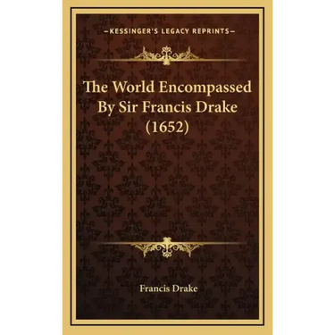 The World Encompassed By Sir Francis Drake (1652)