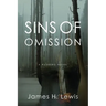 Sins of Omission: Racism, Politics, Conspiracy and Justice in Florida