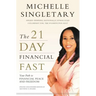 The 21-Day Financial Fast: Your Path to Financial Peace and Freedom