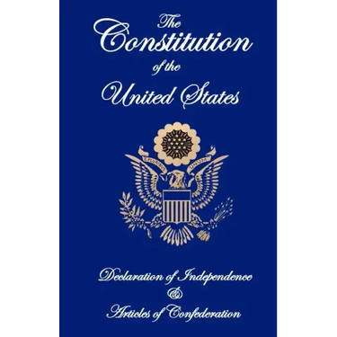 The Constitution of the United States, Declaration of Independence, and Articles of Confederation