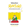 Talking About Rakugo 2: The Stories Behind the Storytellers