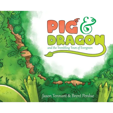 Pig & Dragon: And the Trembling Town of Evergreen