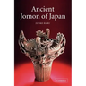 Ancient Jomon of Japan