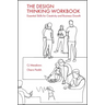 The Design Thinking Workbook: Essential Skills for Creativity and Business Growth