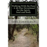Walking With the Poor: A 40-Day Devotional for the Spirit, Soul and Body