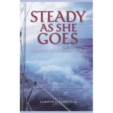 Steady as She Goes: Women's Adventures at Sea