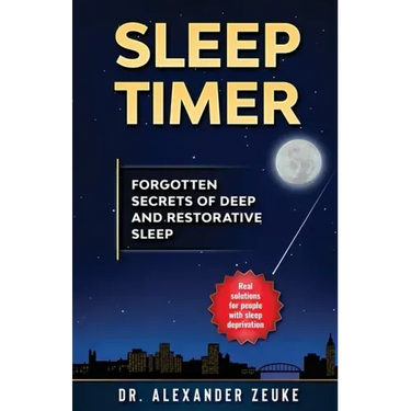 Sleep Timer: Forgotten Secrets of Deep and Restorative Sleep