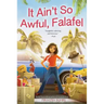It Ain't So Awful, Falafel
