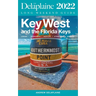 Key West & The Florida Keys - The Delaplaine 2022 Long Weekend Guide