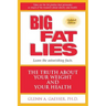Big Fat Lies: The Truth about Your Weight and Your Health