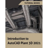 Introduction to AutoCAD Plant 3D 2021
