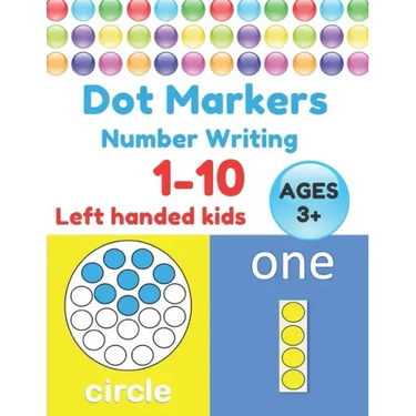 Dot Markers Number Writing 1 - 10, Left handed kids, Ages 3+: Educational Pre k with Simple Big Numbers Tracing, Easy Guided BIG DOTS, Giant, Large, J