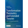 Transformation Thermotics and Extended Theories: Inside and Outside Metamaterials