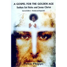 A Gospel for the Golden Age: Sathya Sai Baba and Jesus Christ