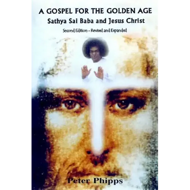 A Gospel for the Golden Age: Sathya Sai Baba and Jesus Christ