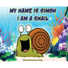 My Name Is Simon. I Am a Snail