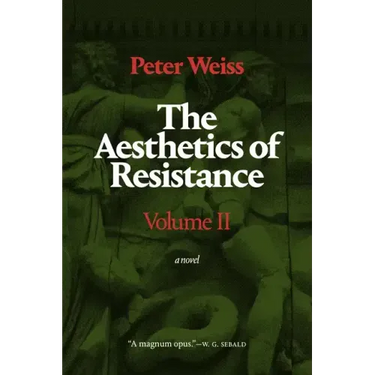 The Aesthetics of Resistance, Volume II: A Novel, Volume 2