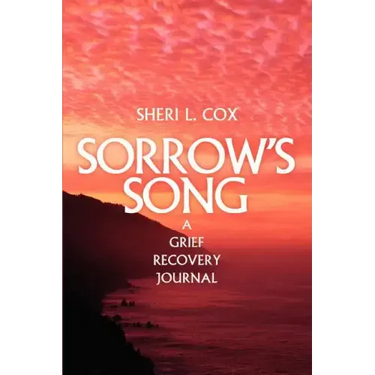 Sorrow's Song: A Grief Recovery Journal